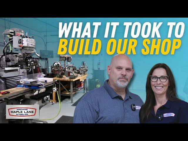 How We Built Our Dream Machine Shop From Scratch | Maple Lane Machine & Tool Shop Tour