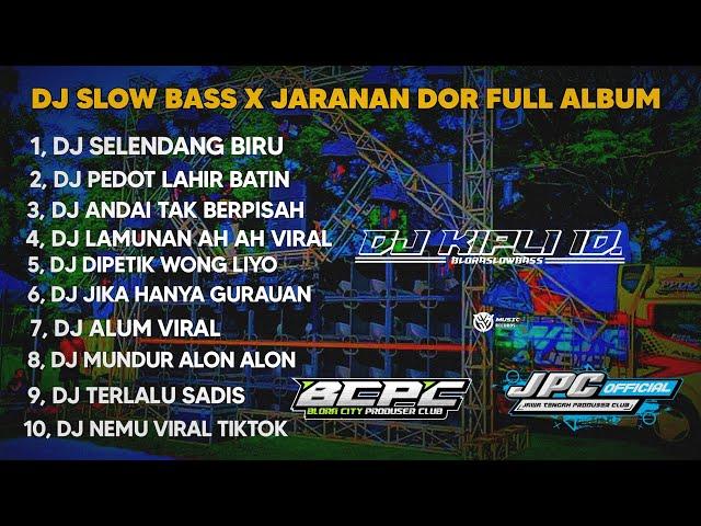 DJ SELENDANG BIRU X PEDOT LAHIR BATIN •SLOW BASS X JARANAN DOR VIRAL TIKTOK •KIPLI ID REMIX