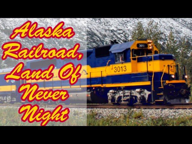 Alaska Railroad, Land Of Never Night