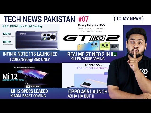 Gt Neo 2 Coming , Infinix Note 11s Price,Mi 12 Specs Leaked, Oppo A95 | Latest Tech News Pakistan