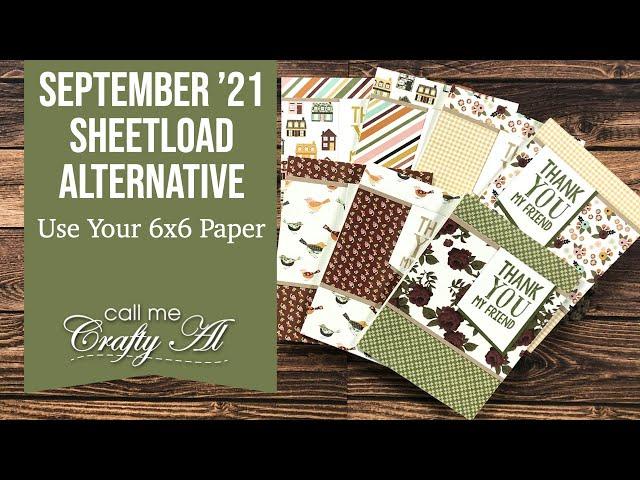 A SheetLoad Alternative | September 2021 | Use Your 6x6 Paper