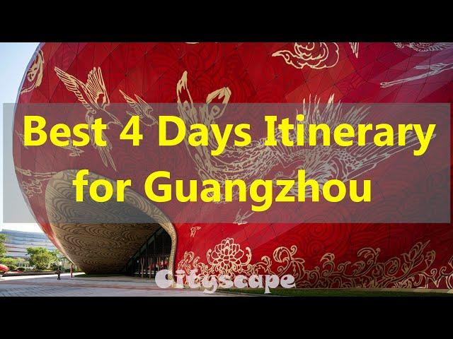 Discover Guangzhou, China  charm: Ultimate 4-day travel guide