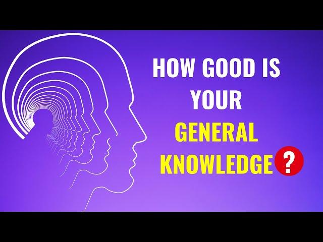 Test Your Brainpower | General Knowledge Quiz |  No Multiple Choice