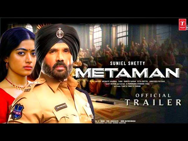 METAMAN_-_Official_Trailer___Suniel_Shetty___Bhushan_Kumar___Karan_Johar___Rashmika_M,_Kiara_Updates