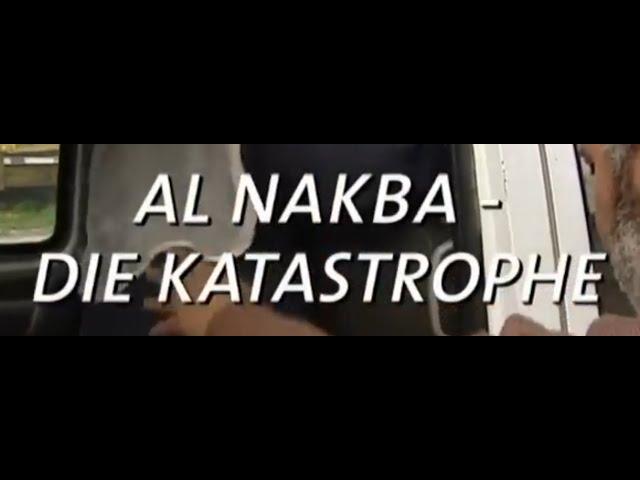 Al Nakba - Die Katastrophe: Flucht und Vertreibung der Palästinenser (WDR - 2008)