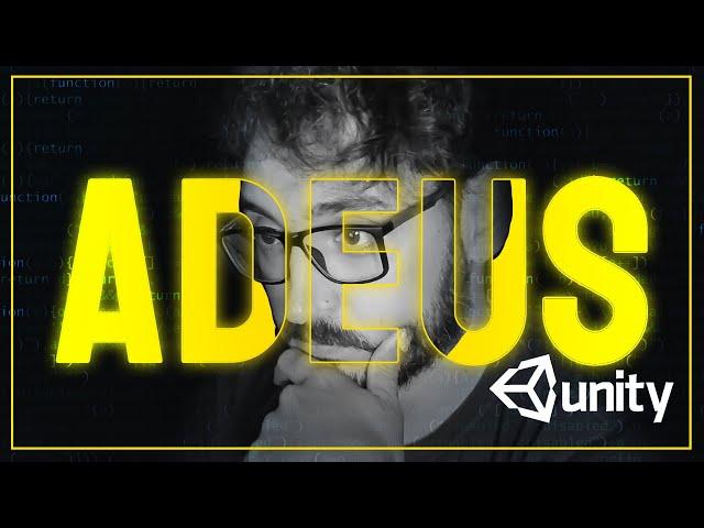 NÃO DÁ mais PRA CONTINUAR com a UNITY...