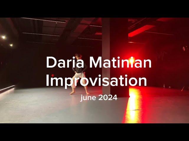 Daria Matinian — June Improvisation: Contemporary&experimental dance.