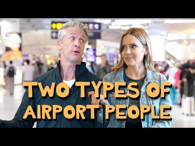 Two Types of Airport People ️