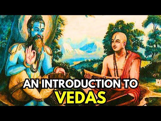 Were Vedas Spoken By The Gods? Introduction To Vedas