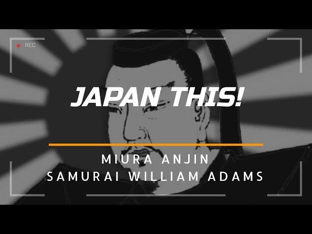 Miura Anjin - Samurai William Adams | Interview with Hiromi Rogers, PhD