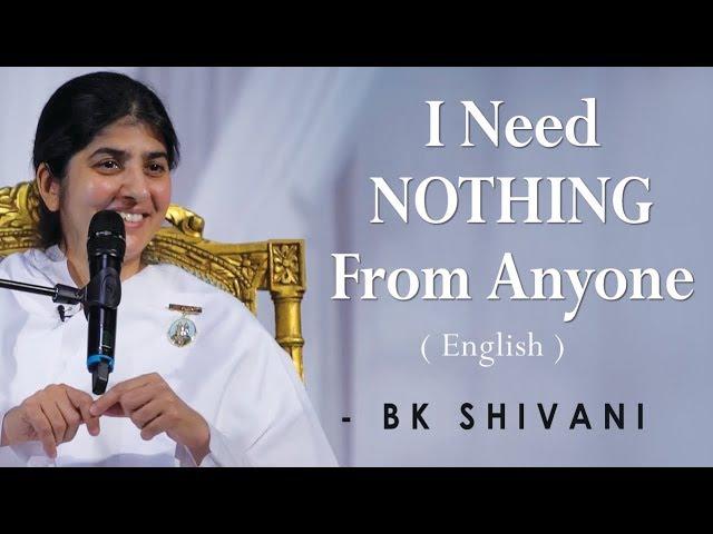 I Need NOTHING From Anyone: Part 2: BK Shivani at Silicon Valley (English)