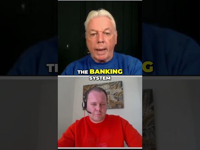 DAVID ICKE - Understanding Credit, Banks & Fractional Reserve Lending