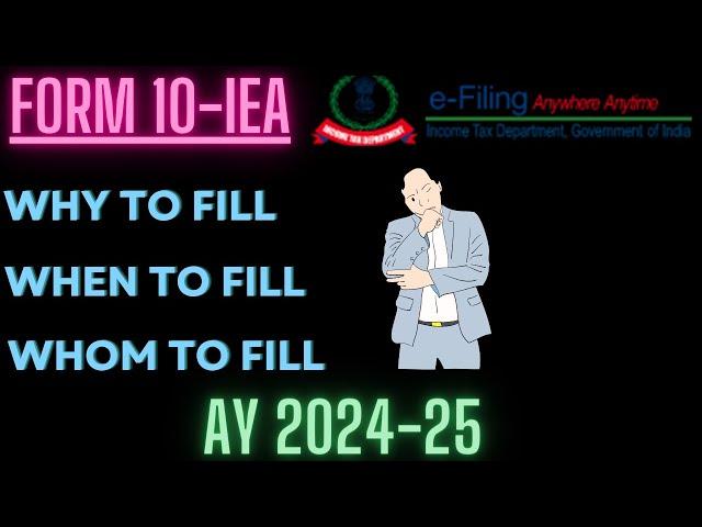 Form 10-IEA Filing for FY 2023-24 / AY 2024-25 II How to file Form 10-IEA II