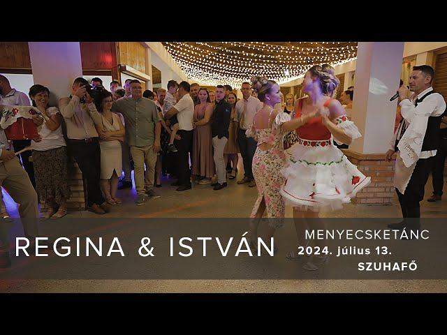 Regina & István - Menyecsketánc