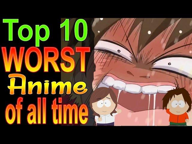 Top 10 Worst Anime of all Time