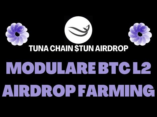 Tuna Chain $TUN AIRDROP ️ Erste Modulare Bitcoin Layer 2 | Ocean Festival 