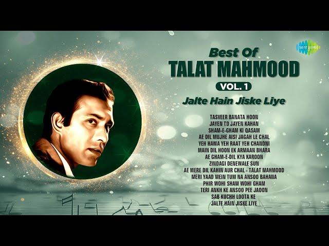 Talat Mahmood Old Songs | Tasveer Banata Hoon | Jayen To Jayen Kahan | Sab Kuchh Loota Ke