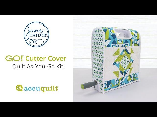 Introducing June Tailor GO! Cutter Cover Quilt-As-You-Go Kit