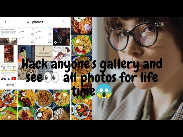 Hack anyone's Gallery's photos within 2 minutes. By using Google photos of your Android device.