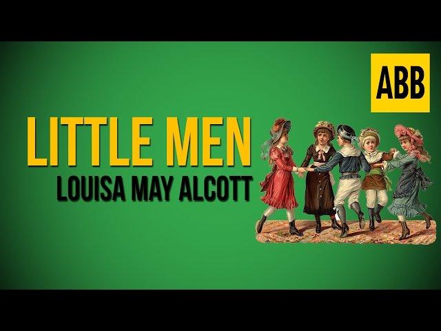 LITTLE MEN: Louisa May Alcott - FULL AudioBook