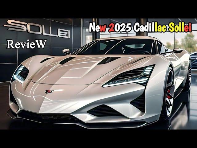 The All New 2025 Cadillac Sollei Review - A Luxurious Leap into the Future