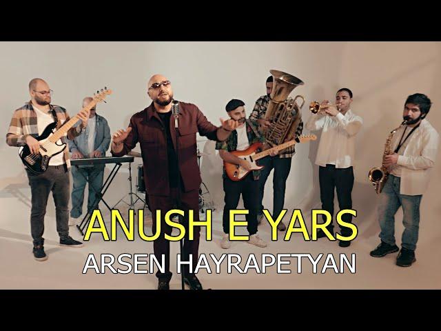 Arsen Hayrapetyan - Anush e Yars