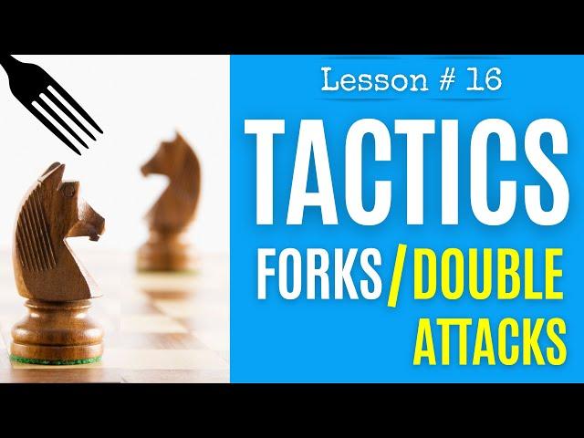 Chess lesson # 16: Chess tactics -Forks | Double attacks:How many can you solve? Chess the right way