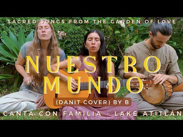 Nuestro Mundo  - Medicine Song (Puentes / Danit Cover) by B