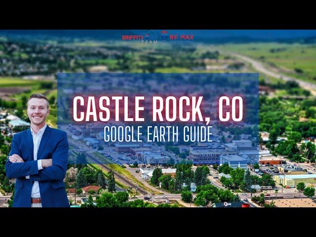 Google Earth Guide to Castle Rock, CO | Would You Move Here?