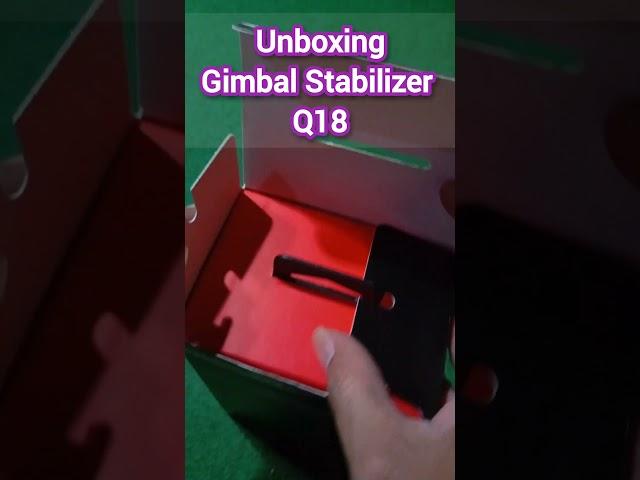 UNBOXING GIMBAL STABILIZER Q18 TERBARU      #gimbalstabilizer