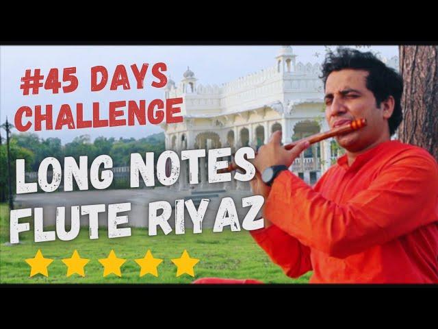 Flute Lesson 4/ Learn Flute / 45 Days Challenge /Long Notes Riyaz Session/