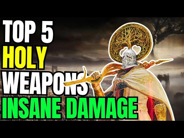 All 5 DLC STRONGEST Holy Weapons Ranked! Elden Ring: Shadow of the Erdtree