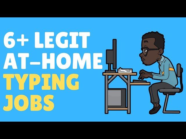 6 Legit Work-From-Home Typing Jobs 2021