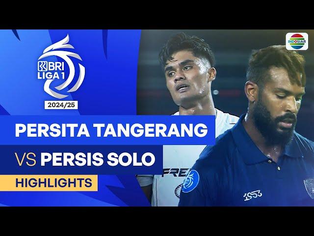 Persita Tangerang VS Persis Solo - Highlights | BRI Liga 1 2024/25