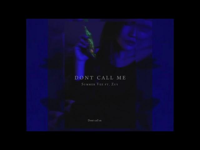 Summer Vee - DONTCALLME ft. Zuy| Prod. Sony Tran