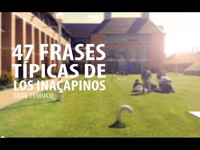 47 Frases tipicas Inacap Temuco