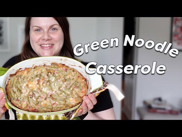 Casseroles WITHOUT Cream Soup! 1950s Green Noodle Casserole