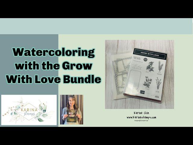 Easy watercoloring with the Grow with Love Bundle