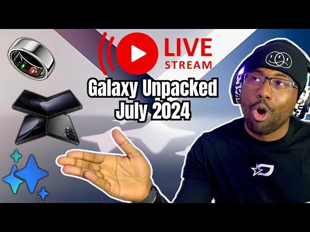 Galaxy Unpacked July 2024: Live Reaction