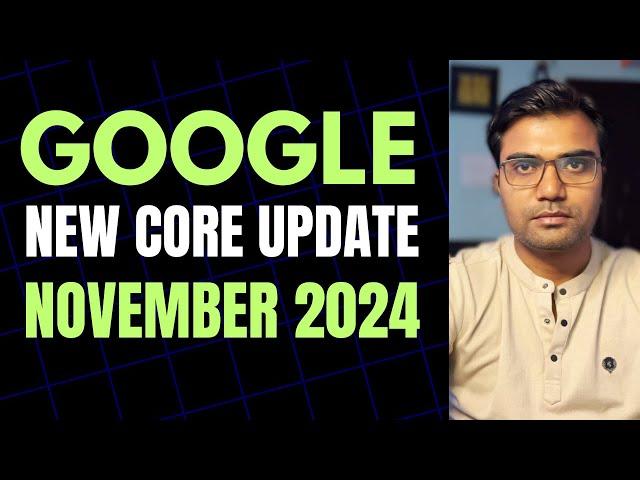 Google New Core Update November 2024