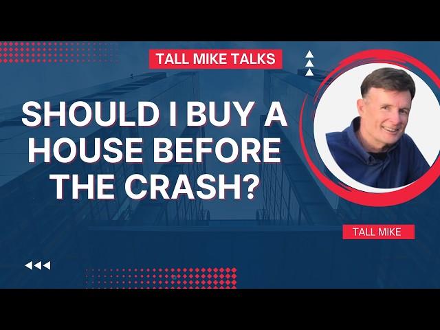 SHOULD I BUY A HOUSE NOW OR WAIT FOR THE BIG CRASH? Housing Market Crash 2024 -Tall Mike Talks