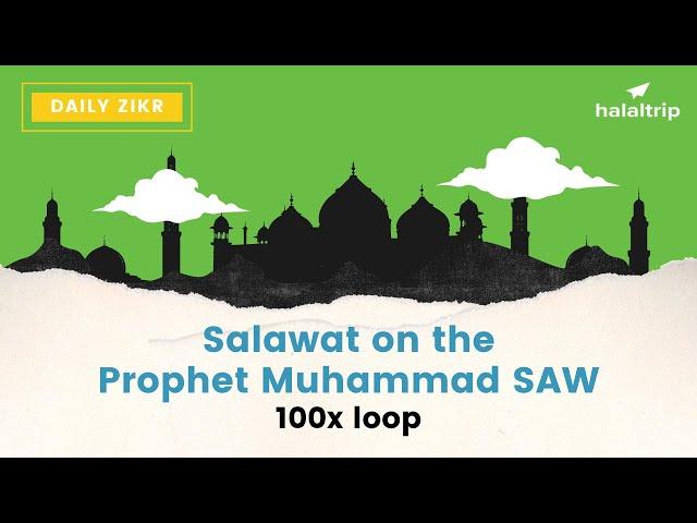 Salawat on the Prophet Muhammad SAW ( صَلَوَات) | 100x Uninterrupted Loop