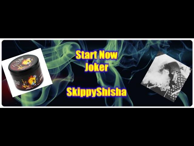 Start Now  - Joker | SkippyShisha