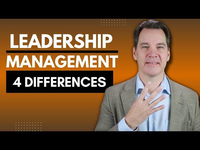 Leadership vs. Management 4 Key Differences