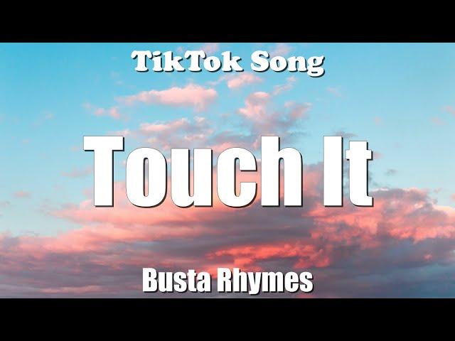 Busta Rhymes - Touch It(Remix)(For The Record Just a Second I'm Freaking It Out)(Lyrics)-TikTok Song