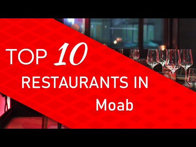 Top 10 best Restaurants in Moab, Utah