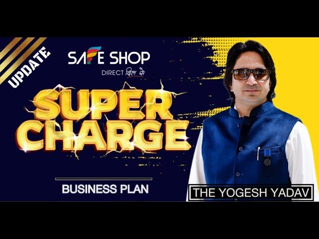 SUPER CHARGE SAFESHOP BUSINESS PLAN BY THE YOGESH YADAV SAFESHOP  NEW