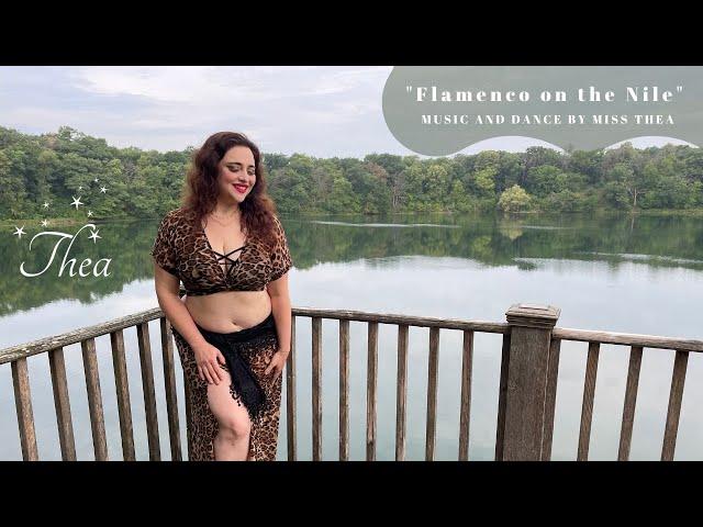 "Flamenco on the Nile" Miss Thea Bellydance Music Video