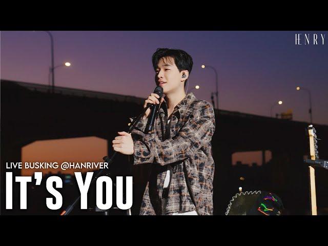 HENRY - 'It's You' Live Busking @HanRiver