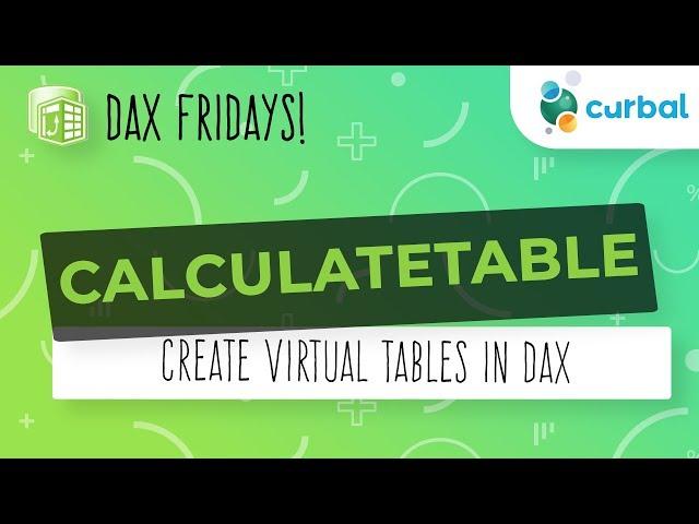 DAX Fridays! #81: CALCULATETABLE